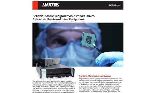 Reliable, Stable Programmable Power Drives Advanced Semiconductor Equipment